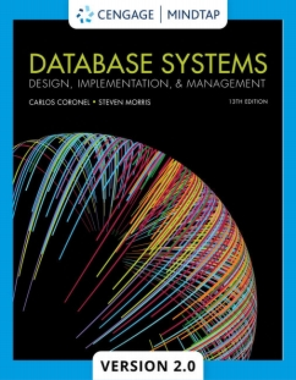 MindTapV2.0 for Coronel/Morris's Database Systems: Design, Implementation & Management, 13th Edition [Instant Access], 2 terms 13th Edition â€“ PDF/EPUB Version Downloadable